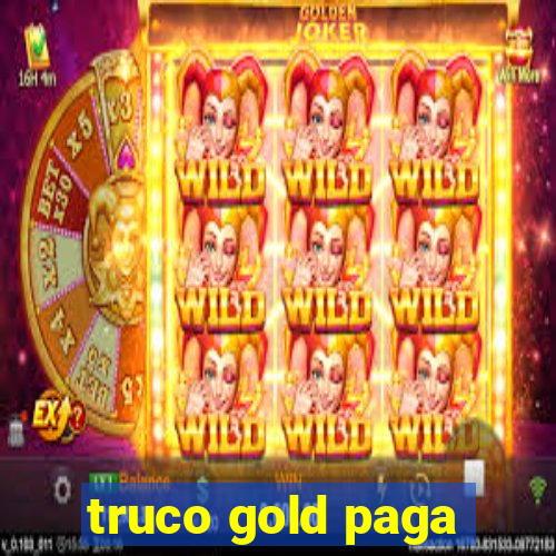 truco gold paga